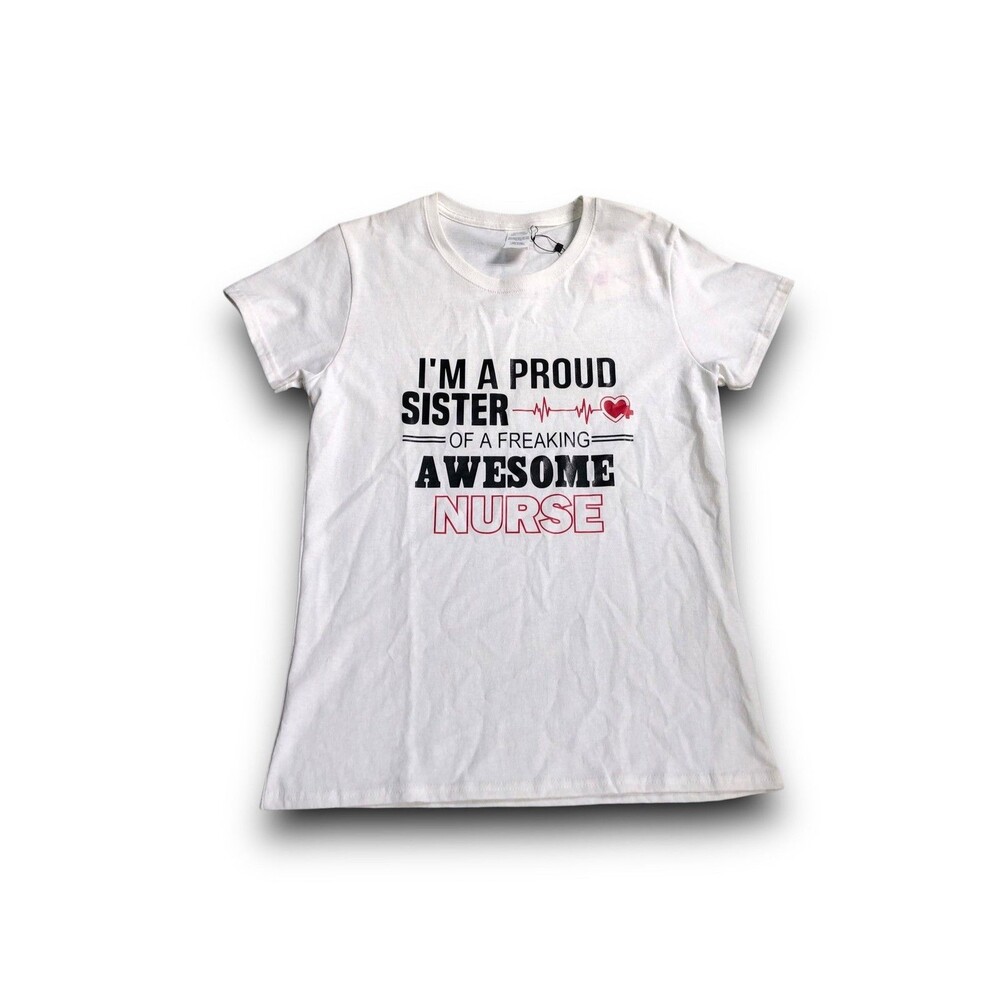 Women's "I'm a Proud Sister of a Freaking Awesome Nurse" Graphic Shirt - Med